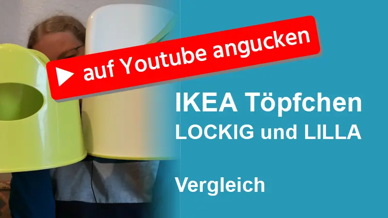 Video IKEA Töpfchen Vergleich